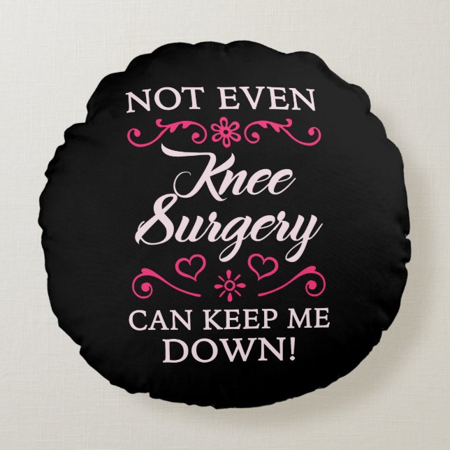 Knee Surgery For Women Round Pillow (Front)