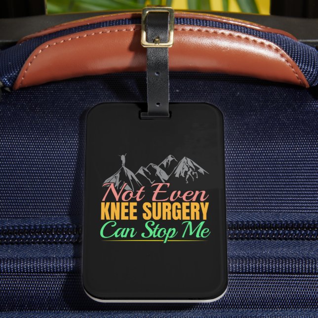 Knee Surgery Hiking Quote - Mountain Climber Luggage Tag (Front Insitu 2)