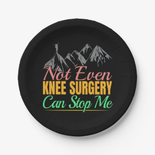 Knee Surgery Hiking Quote - Mountain Climber Paper Plates