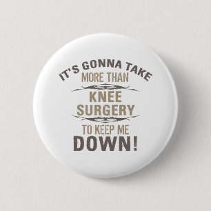 Knee Surgery Humor Button