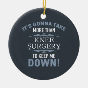 Knee Surgery Humor Ceramic Ornament