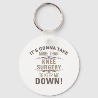 Knee Surgery Humor Keychain