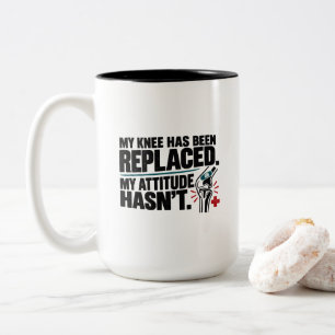 Knee Surgery Humor My Knee Has Been Replaced Two-Tone Coffee Mug