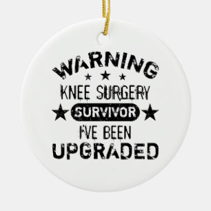 Knee Surgery Humor Upgraded Ceramic Ornament