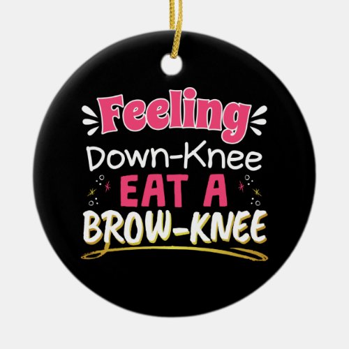 Knee Surgery Positivity Pun _ Cute Brownie Ceramic Ornament