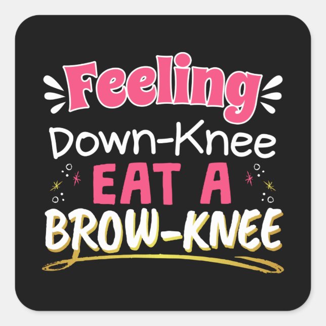 Knee Surgery Positivity Pun - Cute Brownie Square Sticker (Front)