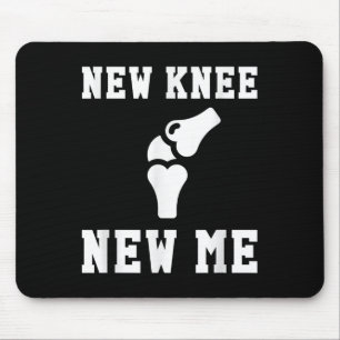 Knee Surgery Recover Quote Gift New Me Mouse Pad