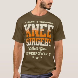 knee surgery recovery 2 T-Shirt