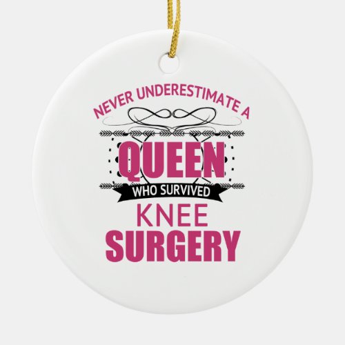 Knee Surgery Recovery For Women Ceramic Ornament