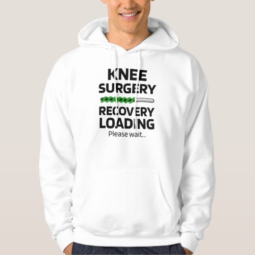Knee Surgery Recovery Gift  Knee Replacement Hoodie
