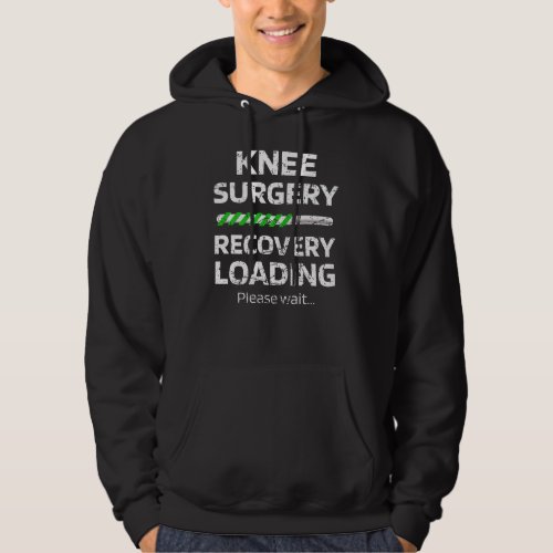 Knee Surgery Recovery Gift  Knee Replacement Hoodie