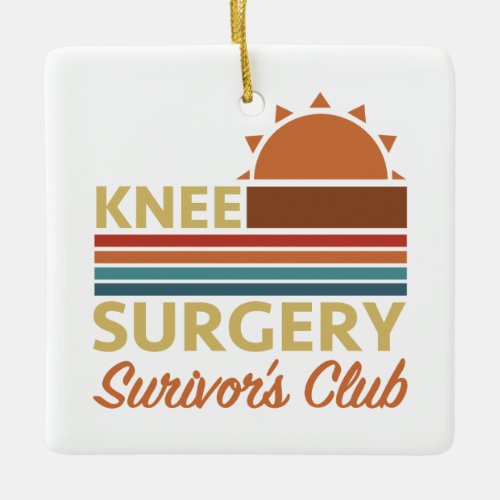 Knee Surgery Recovery Humor Ceramic Ornament