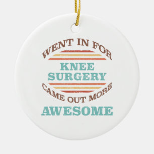 Knee Surgery Recovery Humor Ceramic Ornament