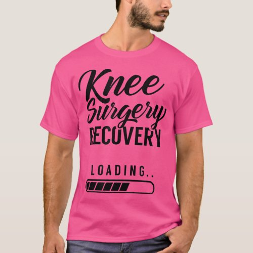 Knee Surgery Recovery Loading Replacement Survivor T_Shirt
