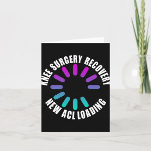 Knee Surgery Recovery New Acl Loading Funny Get We Card