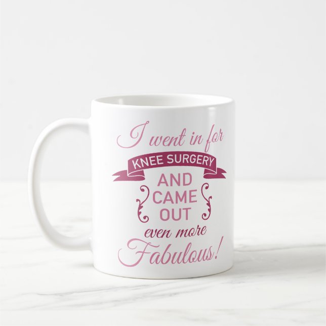 Knee Surgery Still Fabulous Coffee Mug (Left)