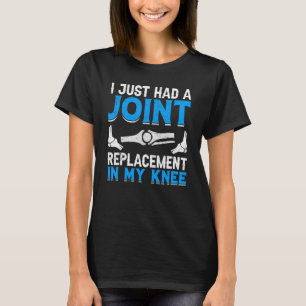 Knee Surgery Survivor Bionic Joint Replacement Kne T-Shirt