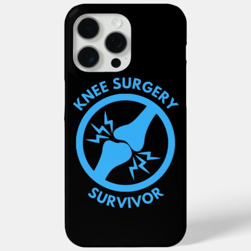 Knee Surgery Survivor  iPhone 15 Pro Max Case