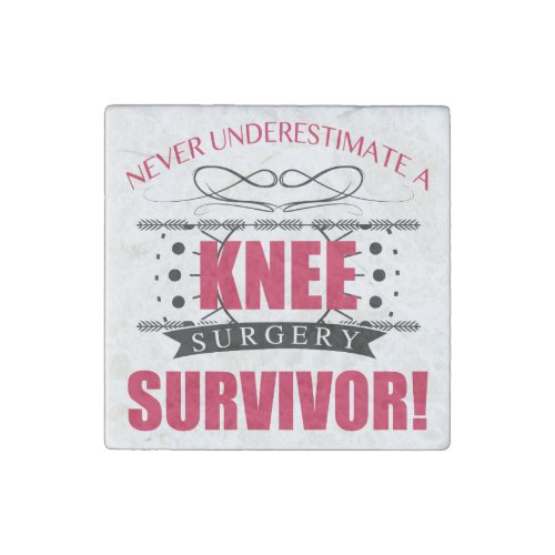 Knee Surgery Survivor Stone Magnet