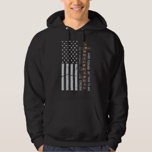 Kneel At The Cross & Stand At The Flag Usa Patriot Hoodie