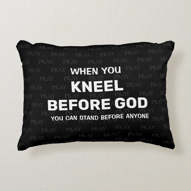 KNEEL BEFORE GOD Prayer Accent Pillow (Front)