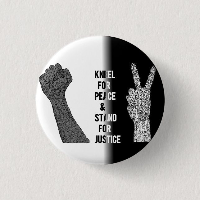 Kneel for Peace and Stand for Justice Button (Front)