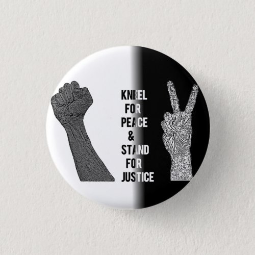 Kneel for Peace and Stand for Justice Button