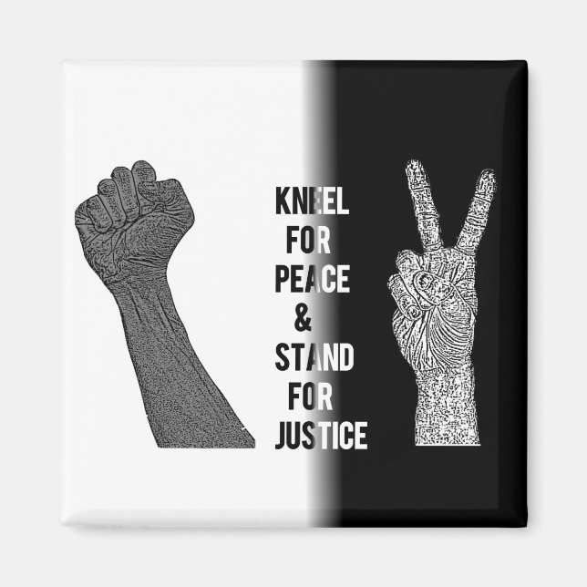 Kneel for Peace and Stand for Justice Magnet (Front)