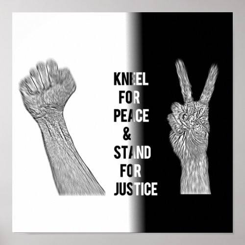 Kneel for Peace and Stand for Justice Poster