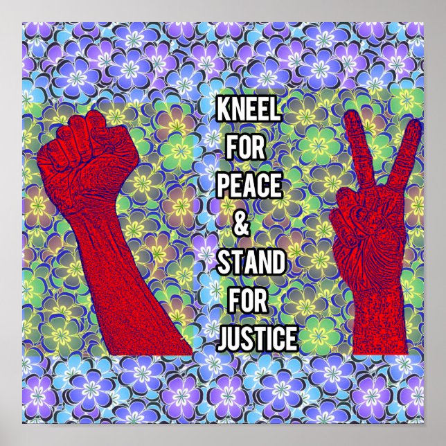 Kneel for Peace and Stand for Justice Poster (Front)