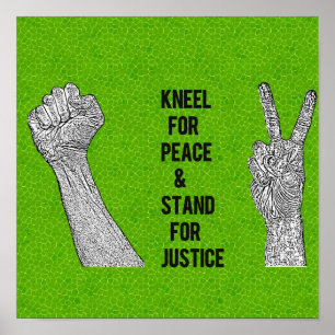 Kneel for Peace and Stand for Justice Poster