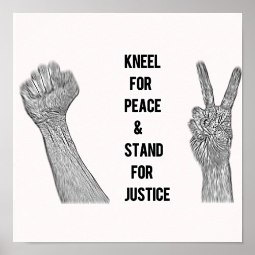 Kneel for Peace and Stand for Justice Poster