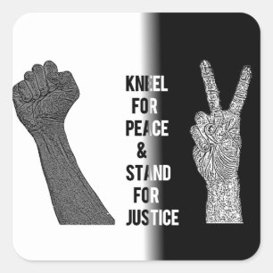 Kneel for Peace and Stand for Justice Square Sticker