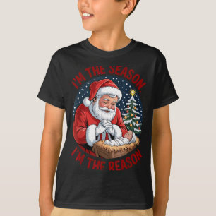 Kneeling Santa Baby Jesus Christmas I'm Season Rea T-Shirt