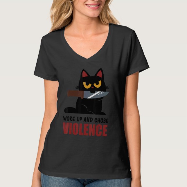 Knife Cat Woke Up And Chose Violence  Tee (Front)