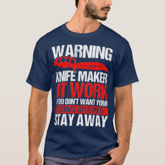Knife Making Knife Collect Bladesmith Knife Maker T-Shirt