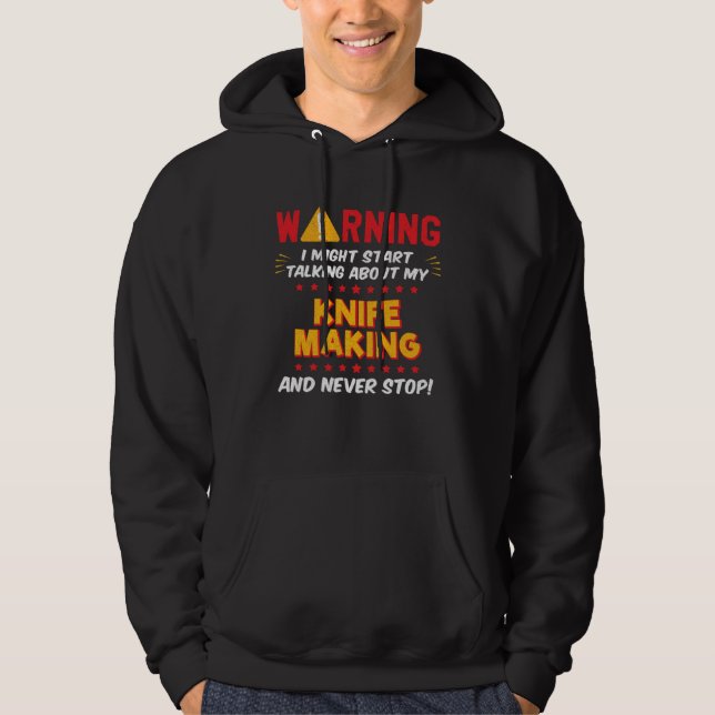 Knife Making Knife Maker Joke Graphic Hoodie (Front)