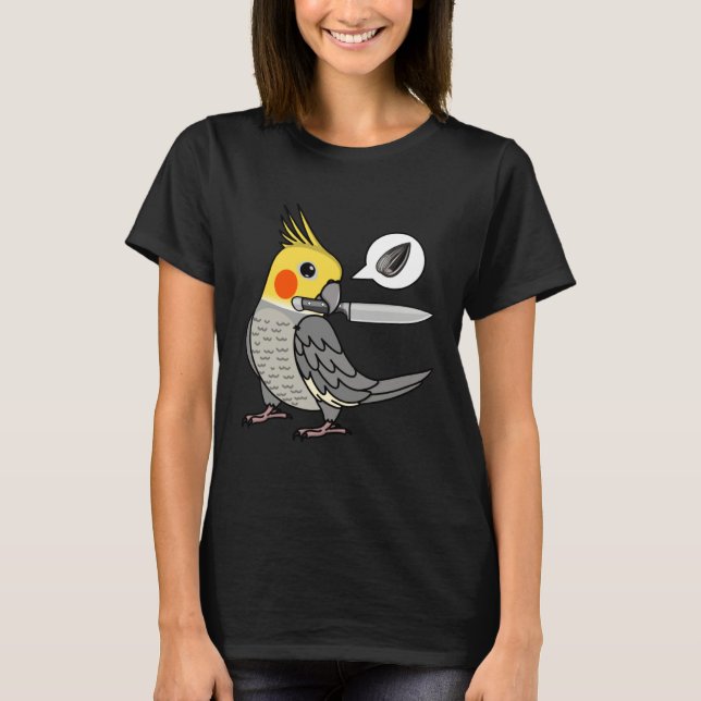 Knife Parrot Wants Seeds I Cockatiel T-Shirt (Front)