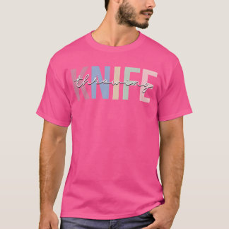 Knifehrowing Knifehrower Sports gift T-Shirt
