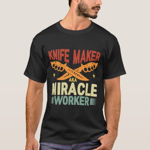 Knifemaking Bladesmith Smithing Knife Forging Knif T_Shirt