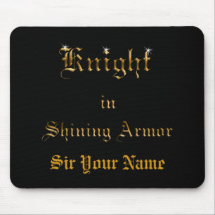 Knight in Shining Armor Gold Look Text Add Name Mouse Pad