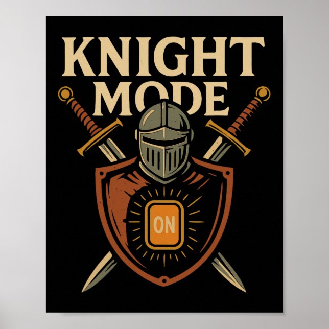 Knight Mode On Funny Medieval Sword Shield Party C Poster (Front)