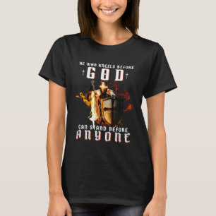 Knight Templar Christian He Who Kneels Before God T-Shirt