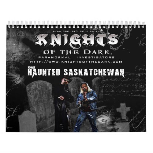 KNIGHTS OF THE DARK  Haunted Saskatchewan 2 Calendar
