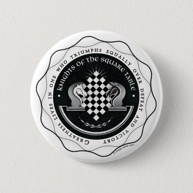 Knights of the Square Table - Greatness Quote Pinback Button (Front)