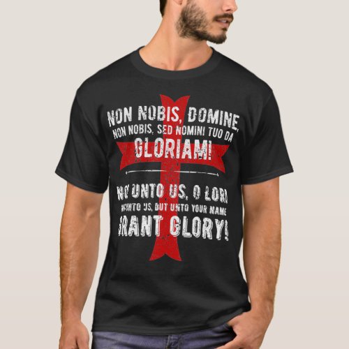 Knights Templar Distressed Cross Non Nobis Gloriam T_Shirt