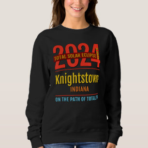 Knightstown Indiana IN Total Solar Eclipse 2024 4 Sweatshirt