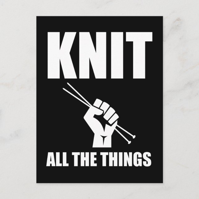 Knit All The Things Funny Knitting Postcard (Front)