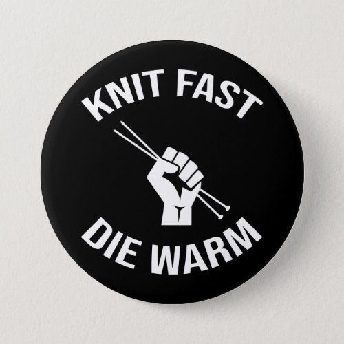 Knit Fast Die Warm Funny Knitting Button