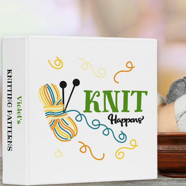 Knit Happens Fun Personalized Knitting Pattern 3 Ring Binder (Knitting pattern organizer - gift for knitter)